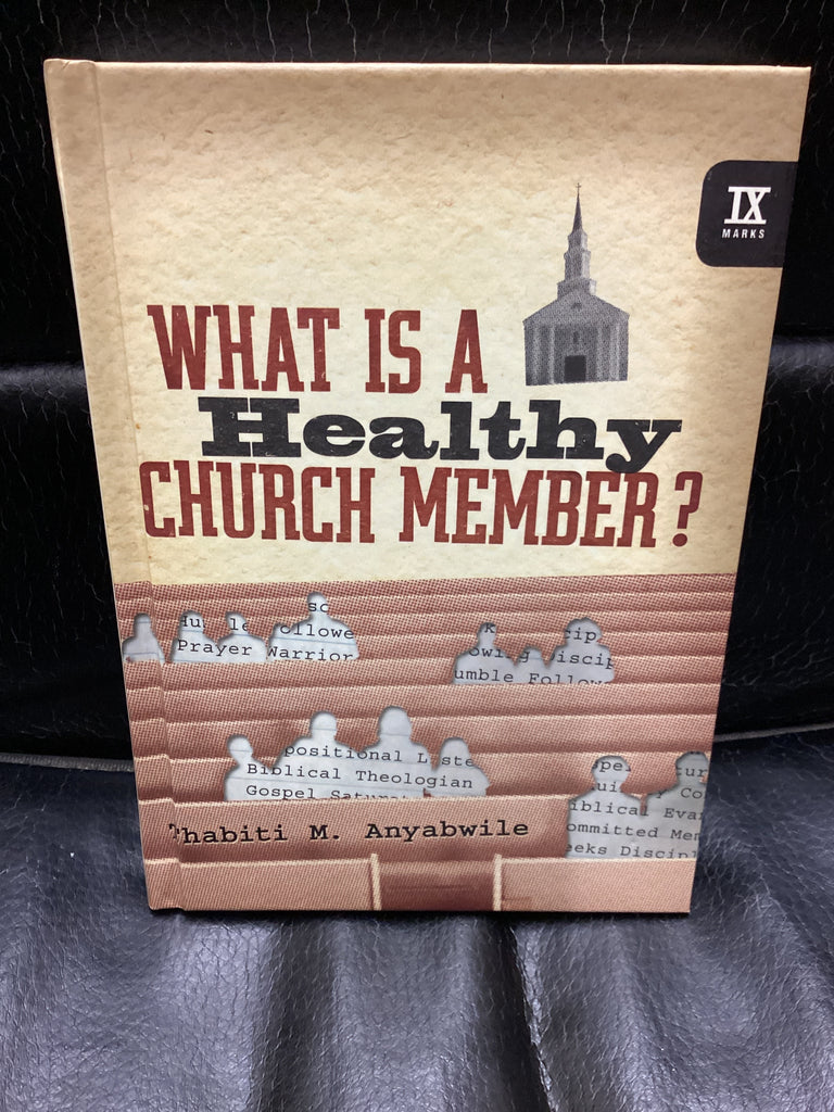 What is a Healthy Church Member (Used Copy)