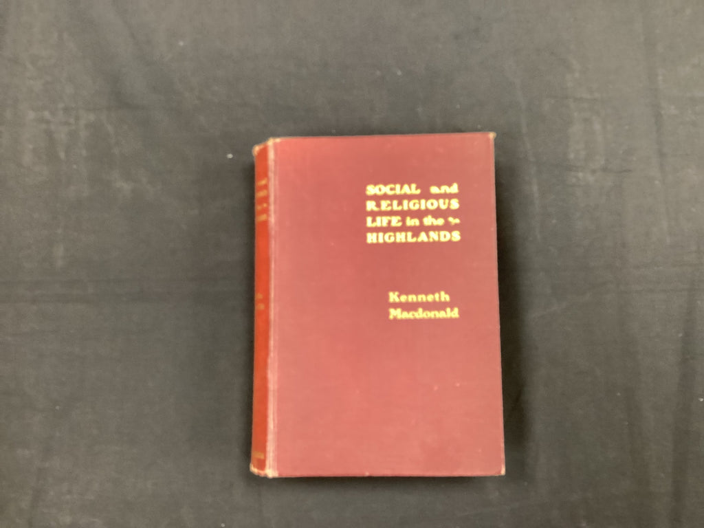 Social and Religious Life in the Highlands (The John Gowan Collection)