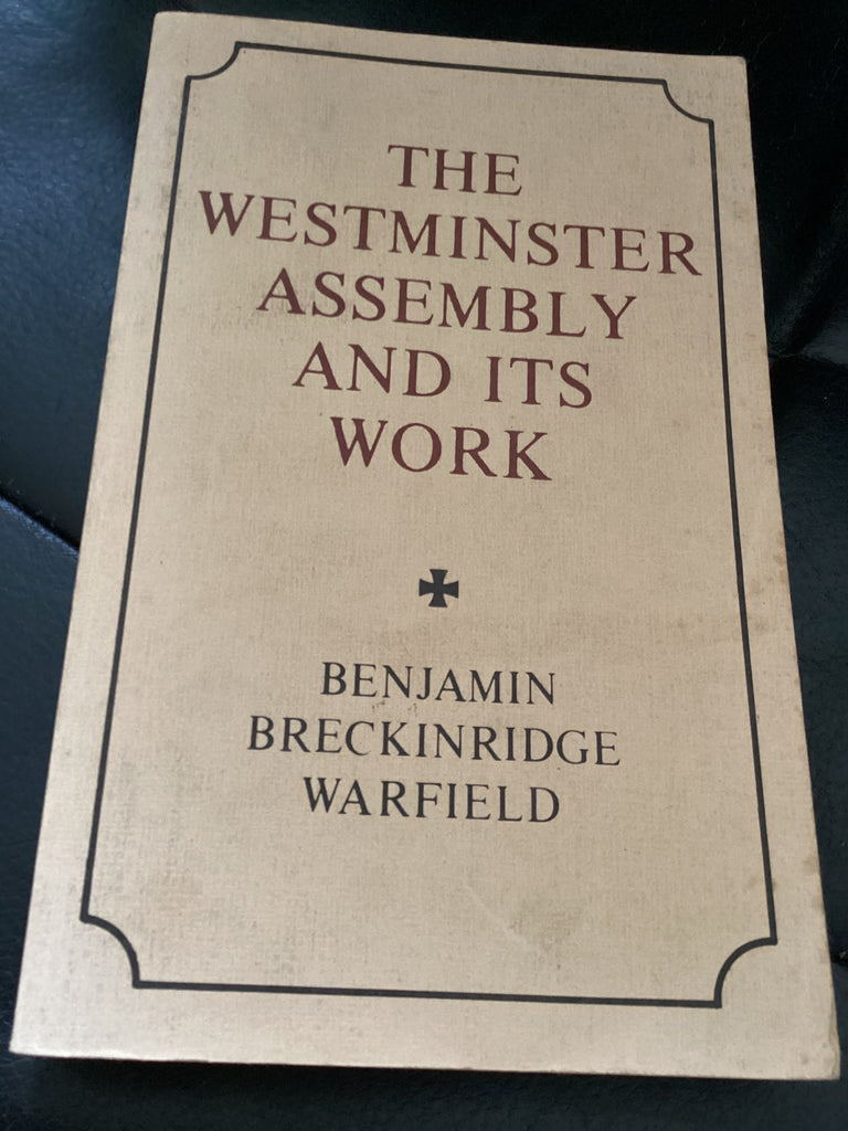 The Westminster Assembly and its Work (Used Copy)
