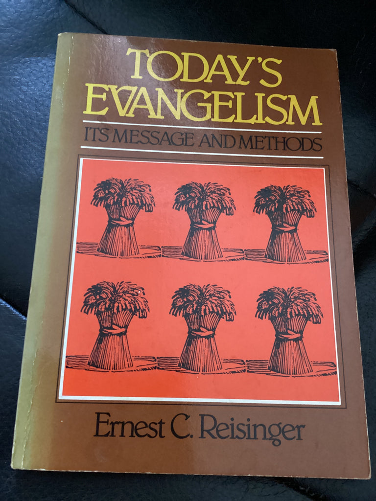 Today's Evangelism It's Message and Methods (Used Copy)