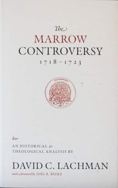 The Marrow Controversy (1718-1723)