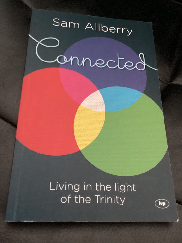 Connected - Living in the light of the Trinity (Used Copy)