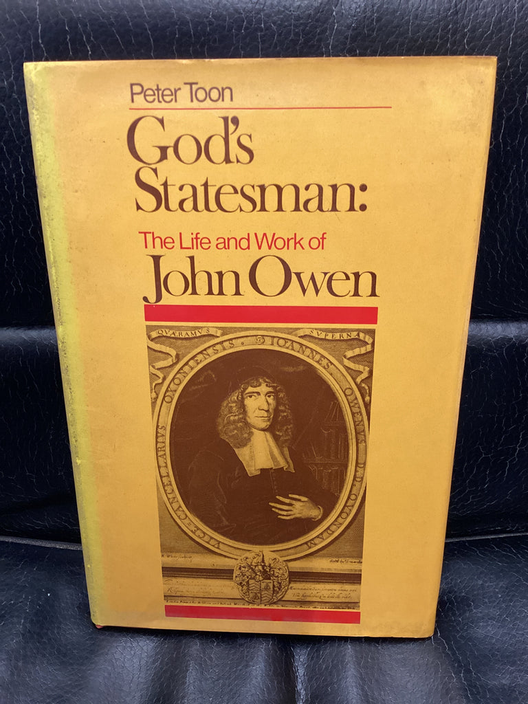 God's Statesman: The Life and Works of John Owen (Used Copy)