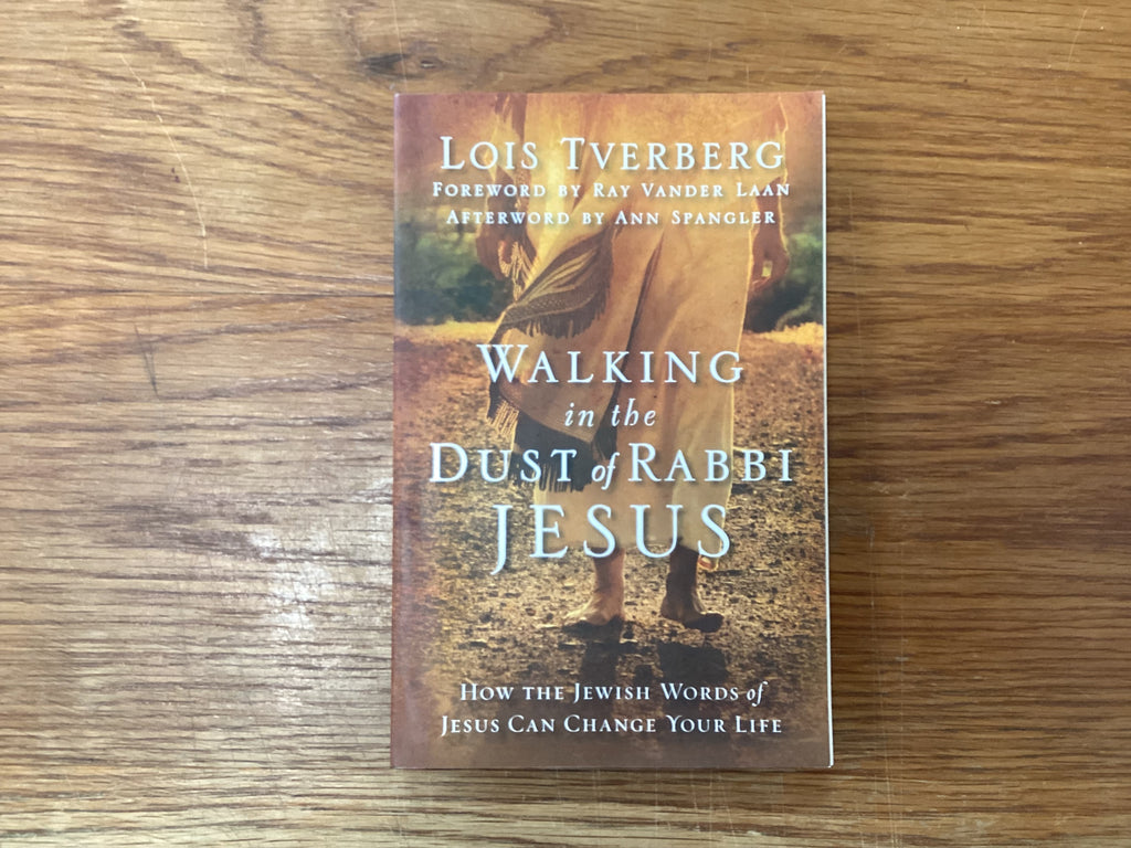 Walking in the Dust of Rabbi Jesus (The John Gowan Collection)