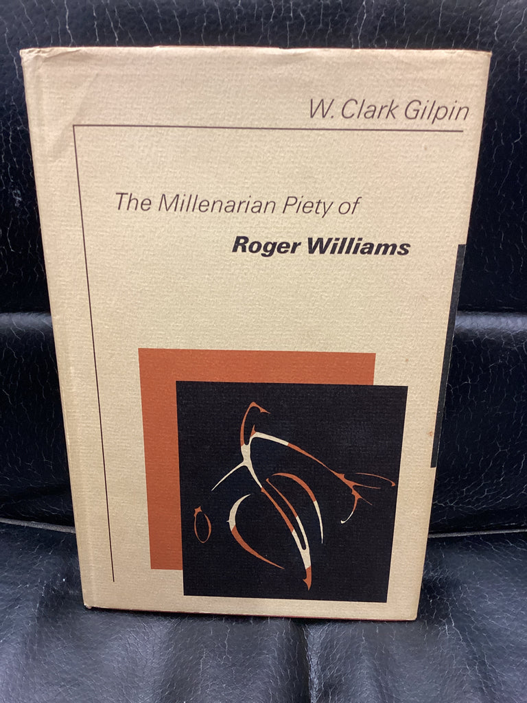 The Millenarian Piety of Roger Williams (Used Copy)