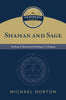 Shaman and Sage (The Divine Self, vol. 1)
The Roots of “Spiritual but Not Religious” in Antiquity