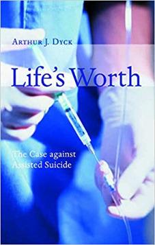 Life's Worth: The Case Against Assisted Suicide