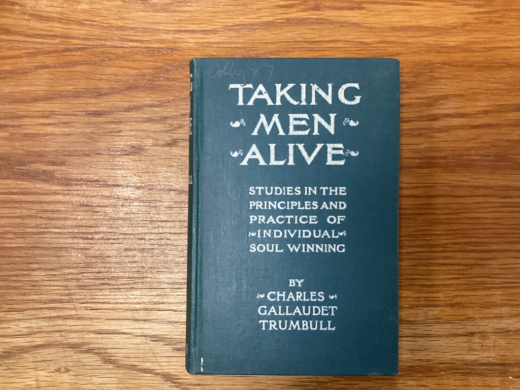 Taking Men Alive (The John Gowan Collection)