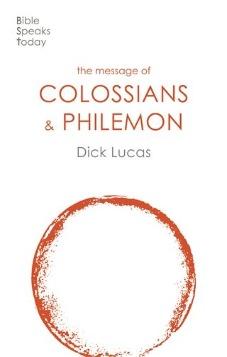 The Message of Colossians and Philemon