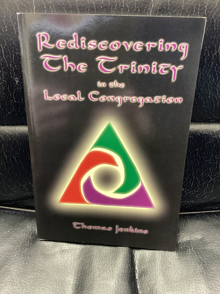 Rediscovering The Trinity in the Local Congregation (Used Copy)