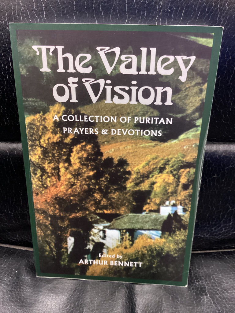 The Valley of Vision - A Collection of Puritan Prayers and Devotions (Used Copy)