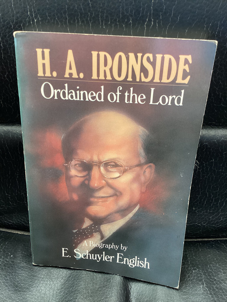 H A Ironside Ordained of the Lord (Used Copy)