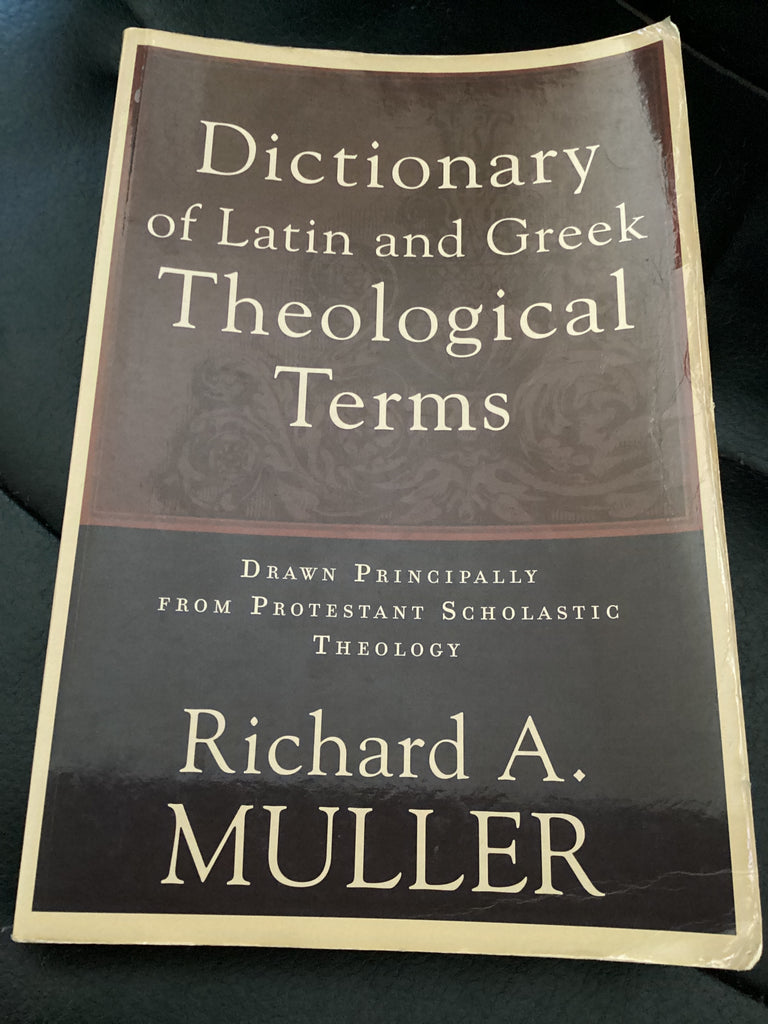 Dictionary of Latin and Greek Theological Terms (Used Copy)