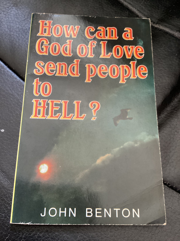 How Can A God of Love Send People to Hell? (Used Copy)