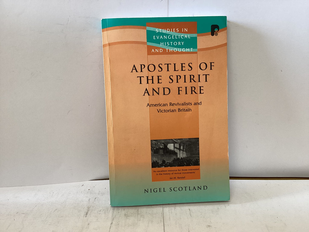 Apostles of the Spirit and Fire (The John Gowan Collection )