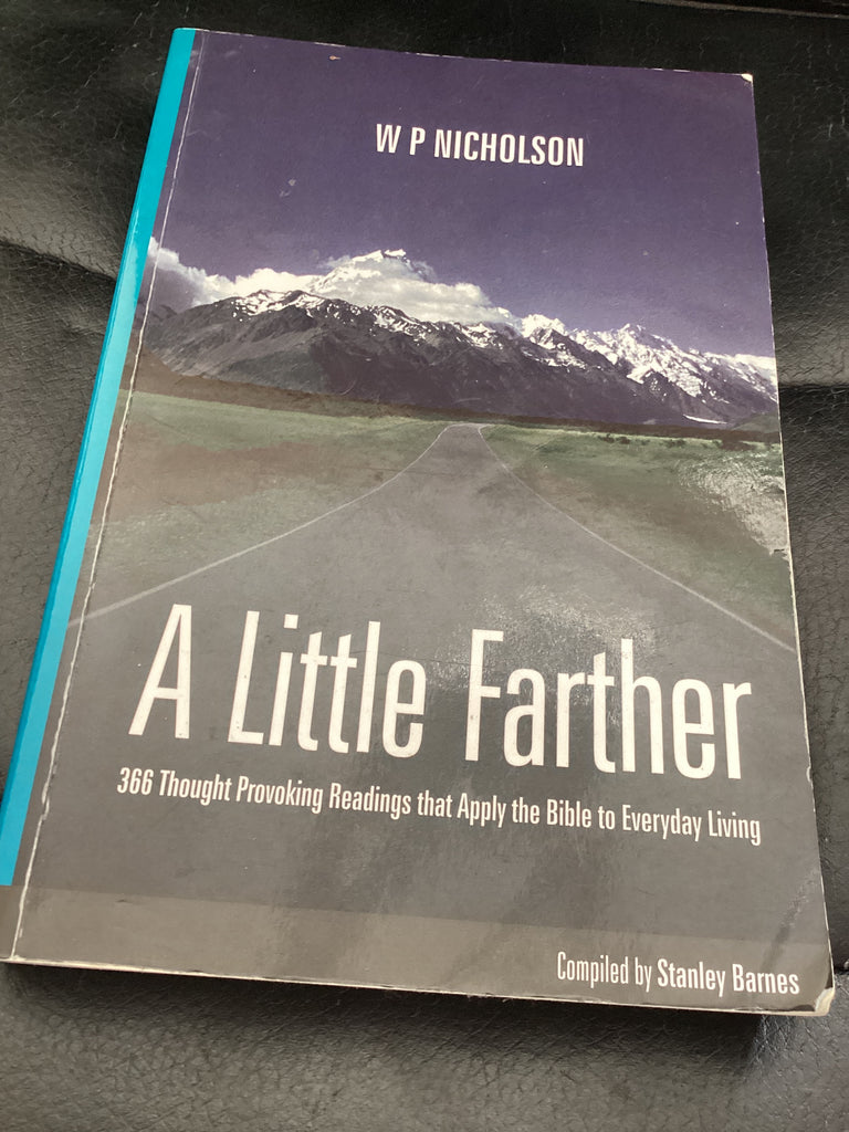 A Little Farther - 366 Daily Readings by W P Nicholson (Used Copy)
