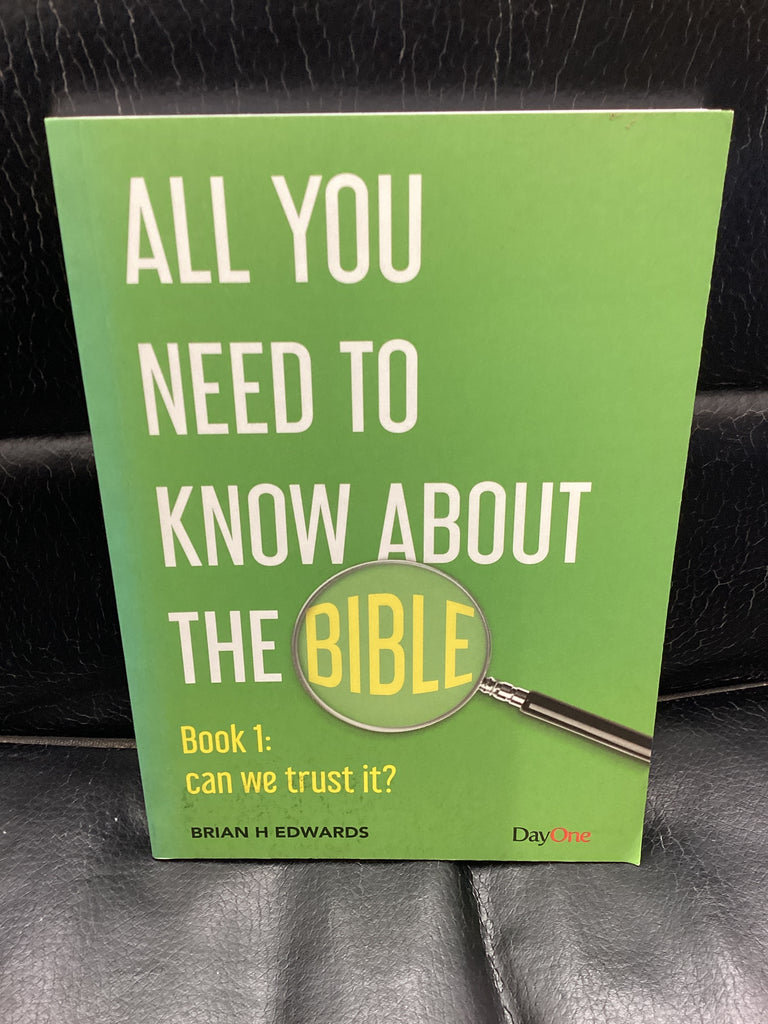 All You Need To Know About The Bible - Book 1:Can We Trust It? (Used Copy)