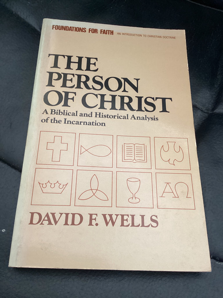 The Person of Christ: Foundations for Faith (Used Copy)