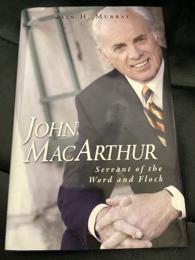 John MacArthur: Servant of the Word and Flock (Used Copy)