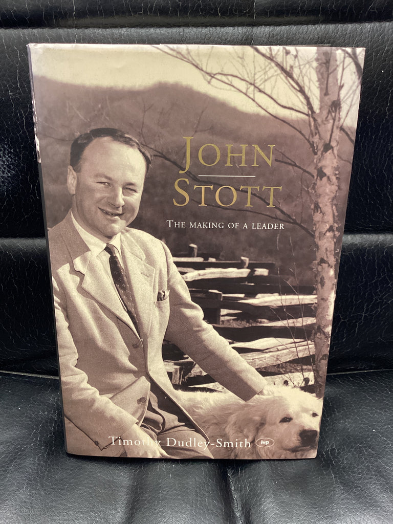 John Stott: The Making of a Leader (Used Copy)