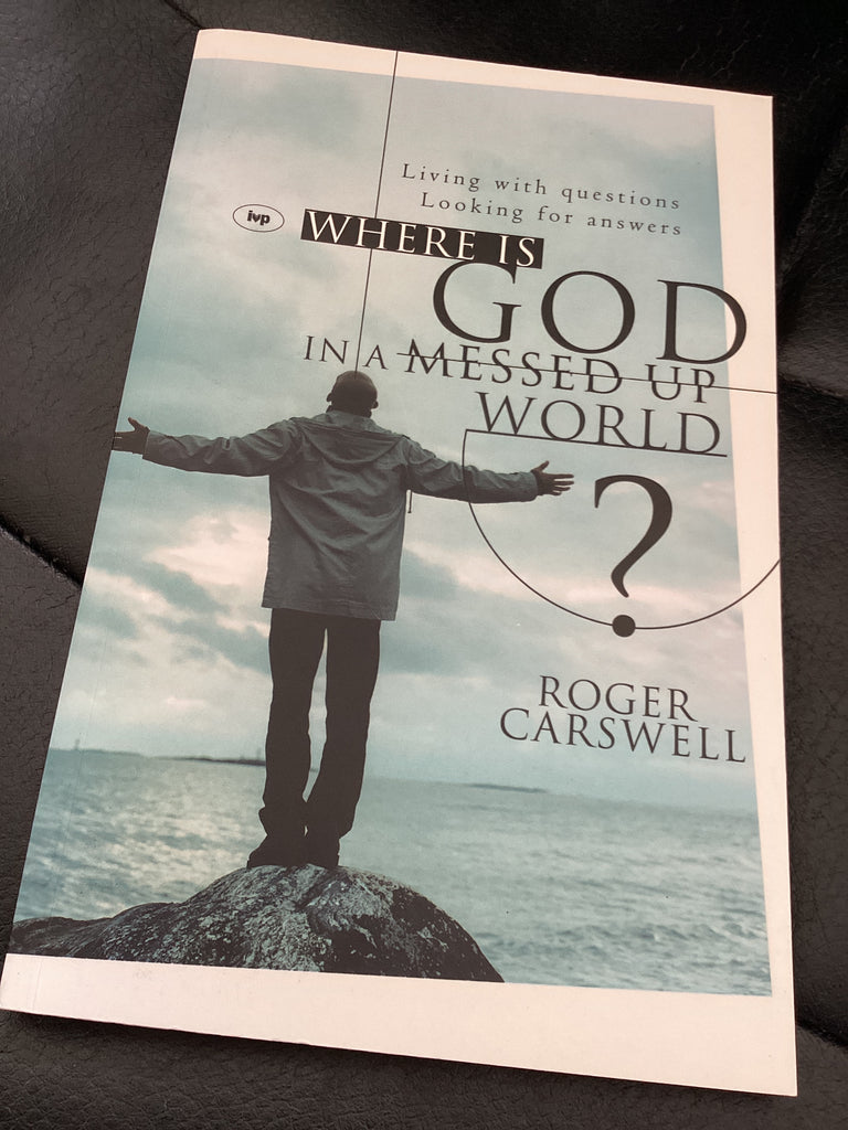 Where Is God in a Messed-Up World? (Used Copy)