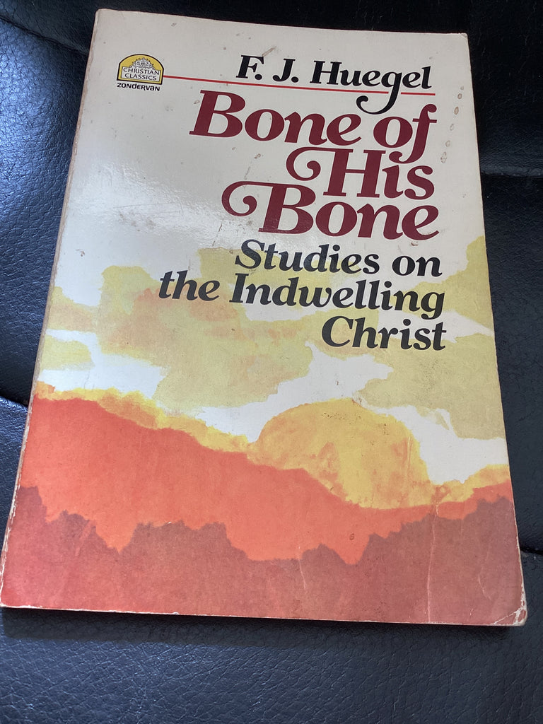Bone of His Bone - Studies on the Indwelling Christ (Used Copy)