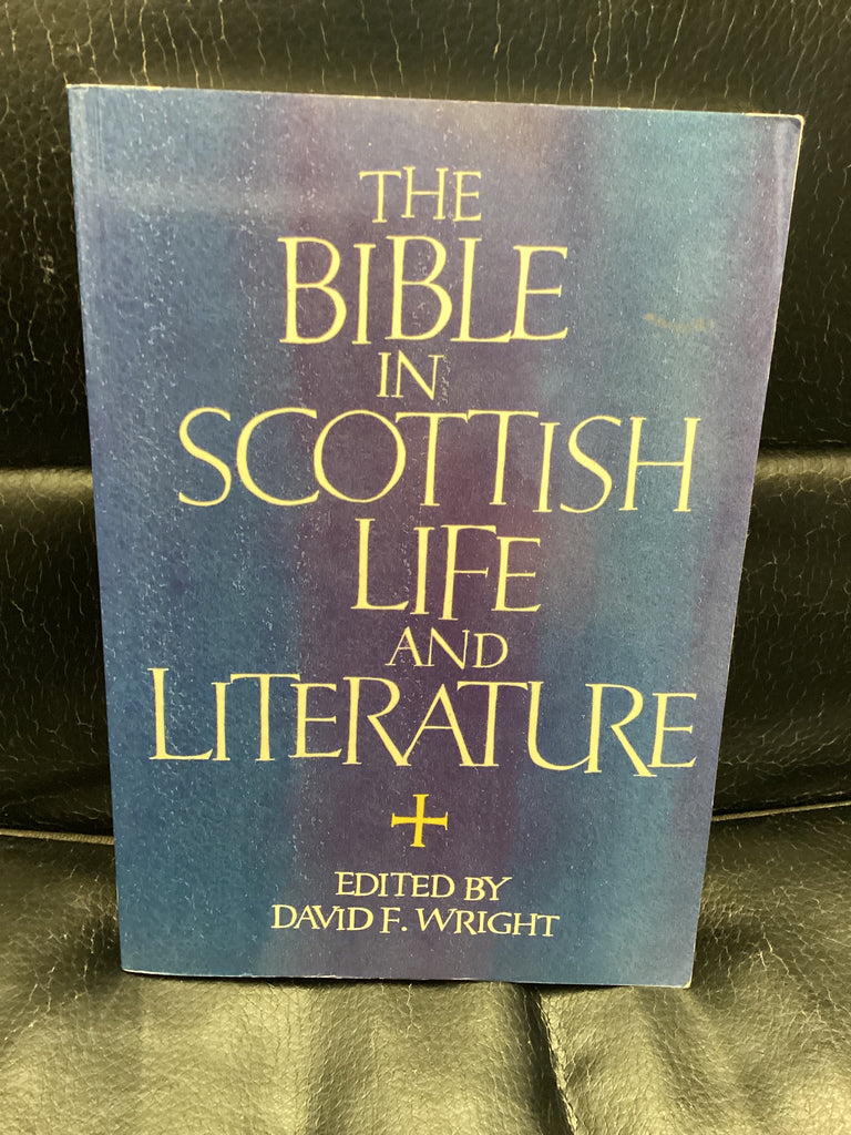 The Bible in Scottish Life and Literature (Used Copy)