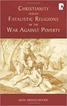 Christianity Versus Fatalistic Religions in the War Against Poverty
