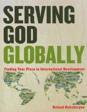 Serving God Globally: Finding Your Place In International Development
