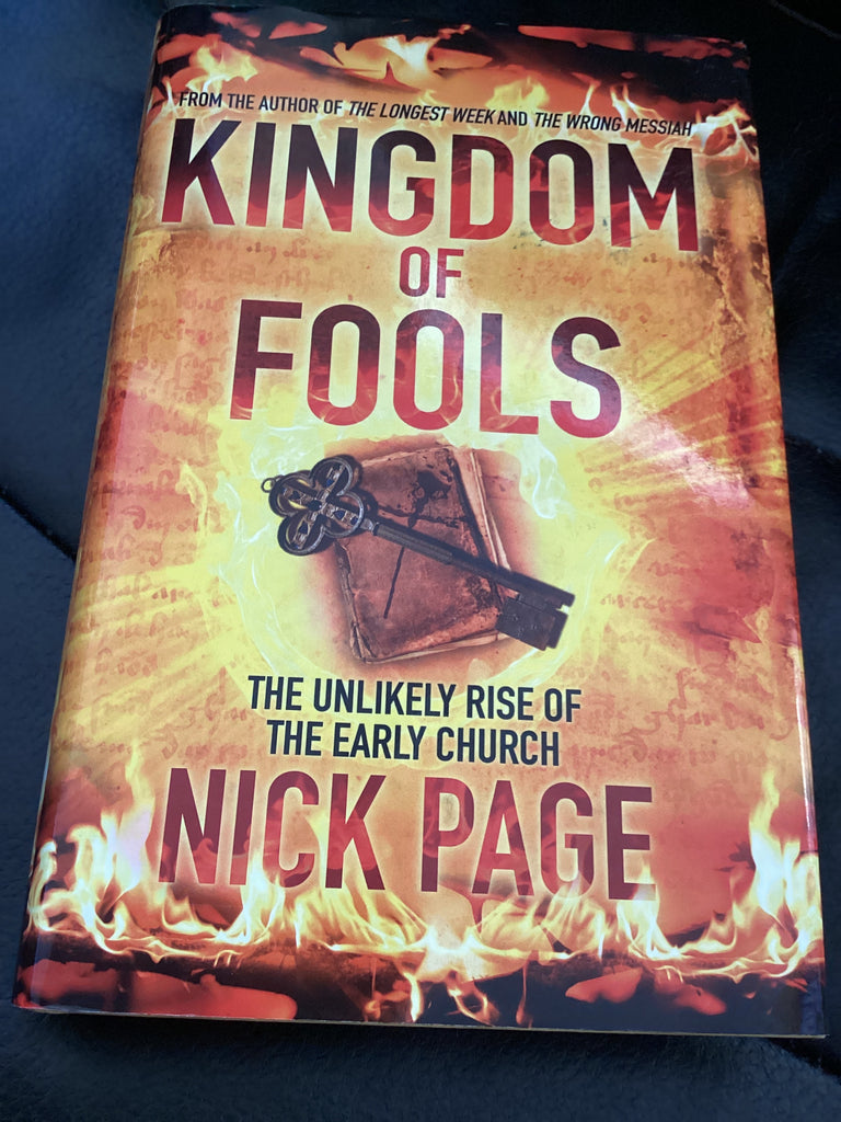 Kingdom of Fools: The Unlikely Rise of the Early Church (Used Copy)