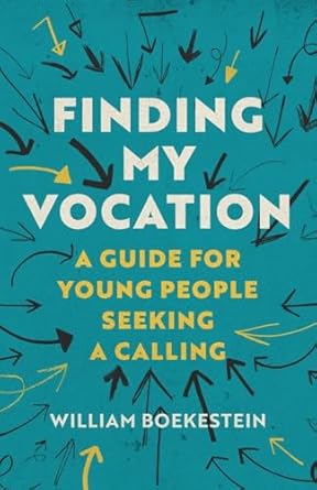 Finding My Vocation: A Guide for Young People Seeking a Calling