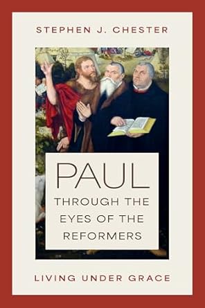 Paul Through the Eyes of the Reformers