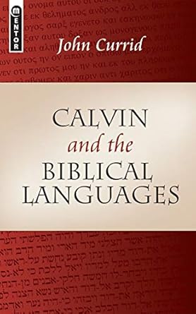 Calvin and the Biblical Languages (Used Copy)