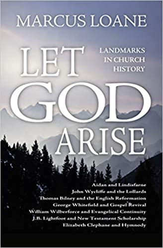 Let God Arise: Landmarks in Church History