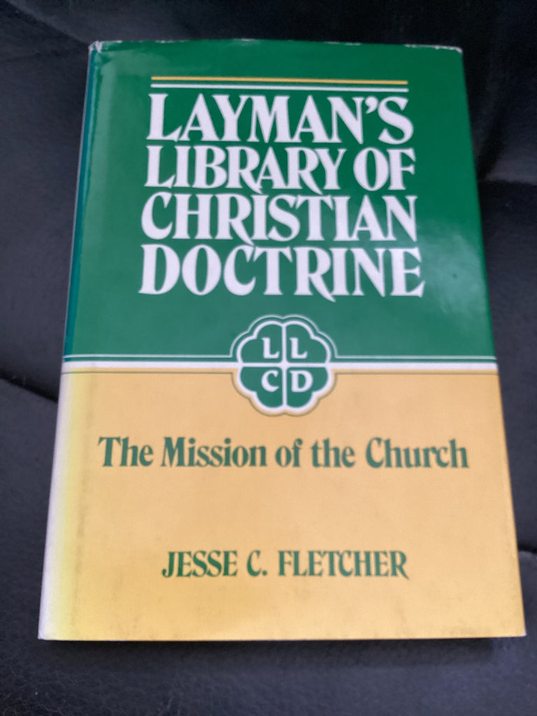 Mission of the Church: Layman's Library of Christian Doctrine (Used Copy)
