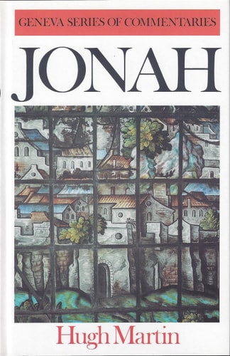 A Commentary on Jonah (Geneva Series of Commentaries)