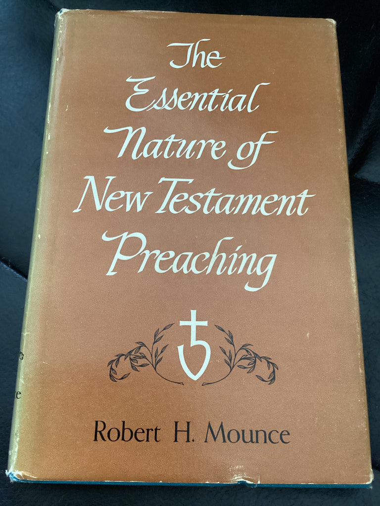 The Essential Nature of New Testament Preaching (Used Copy)