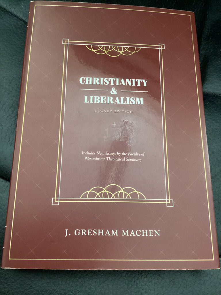 Christianity and Liberalism (Used Copy)