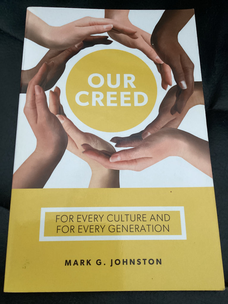 Our Creed: For Every Culture and Every Generation (Used Copy)