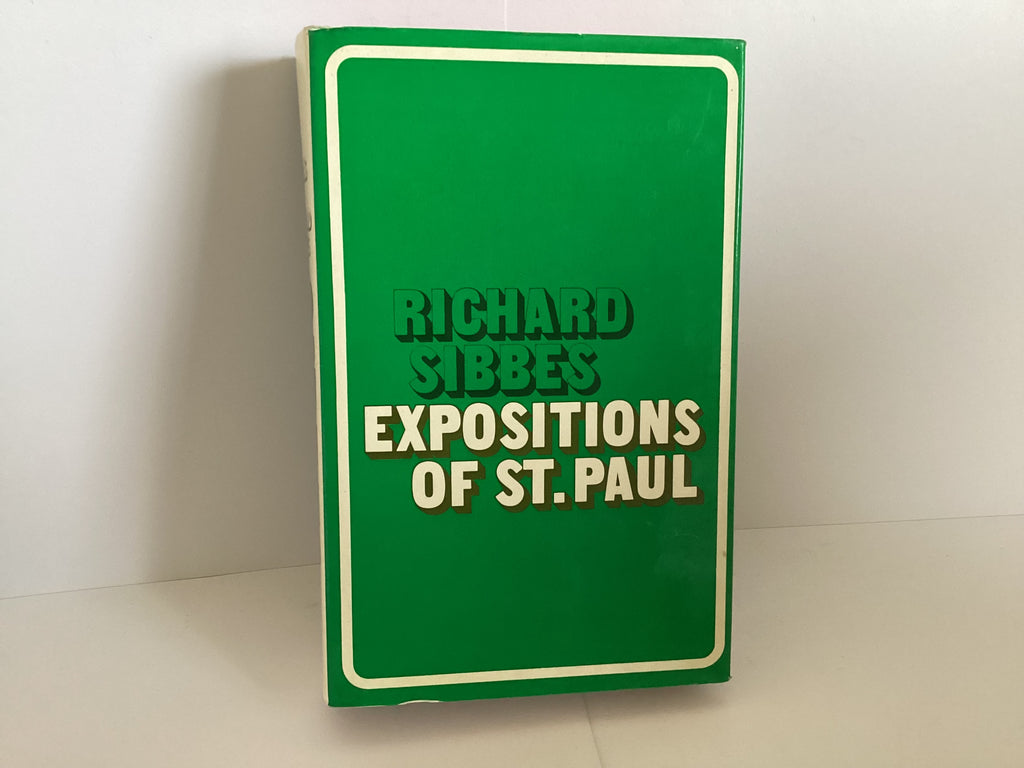 Works of Richard Sibbes: Expositions from St. Paul’s Epistles (John Gowan Collection)