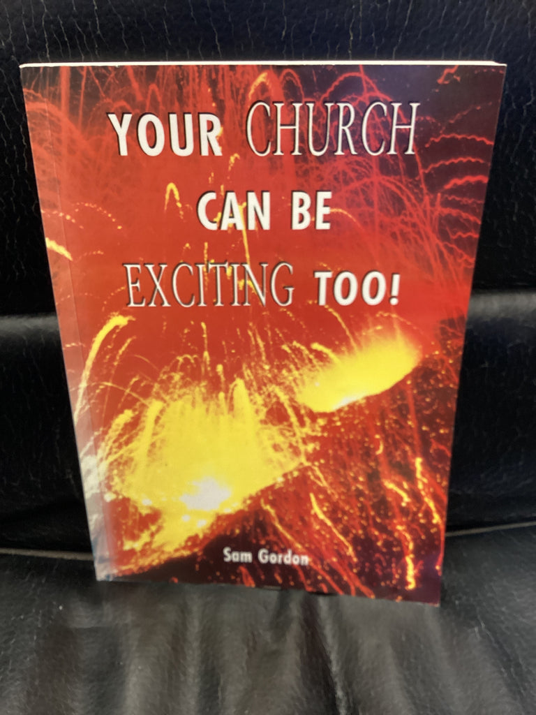 Your Church Can Be Exciting Too! (Used Copy)