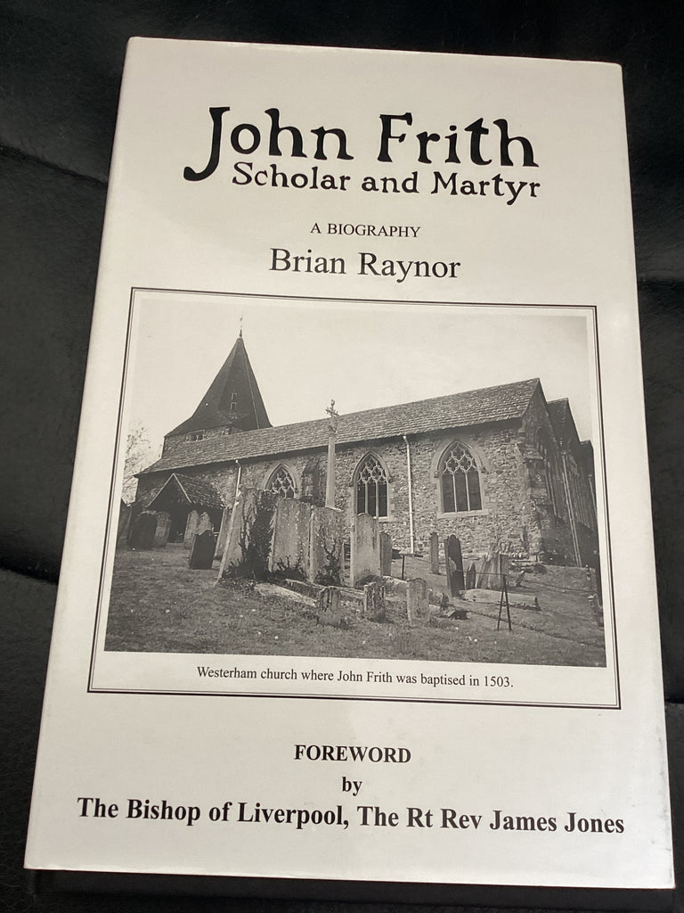 John Frith: Scholar and Martyr (Used Copy)