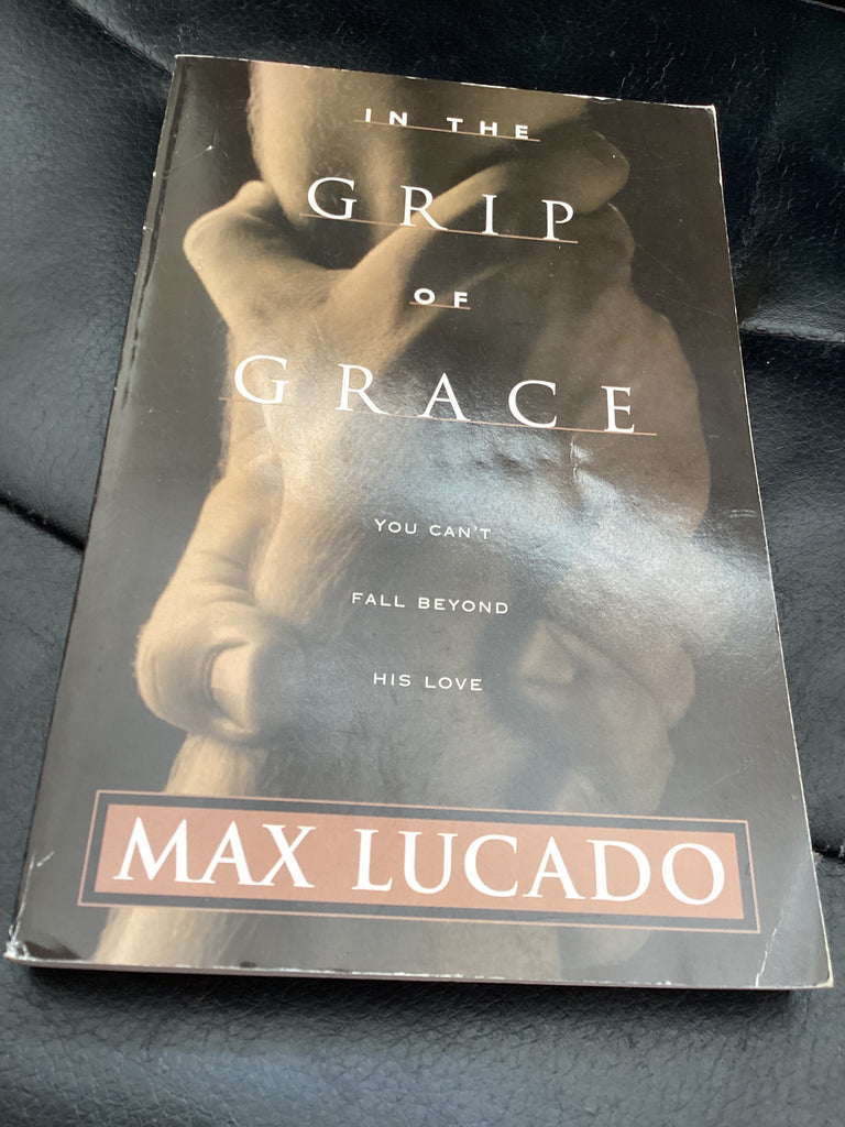 In the Grip of Grace - You Can't Fall Beyond His Love (Used Copy)