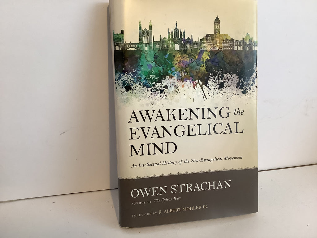 Awakening the Evangelical Mind (John Gowan Collection)
