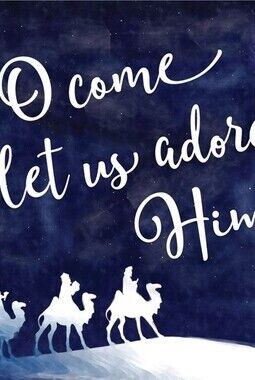O Come Let Us Adore Him