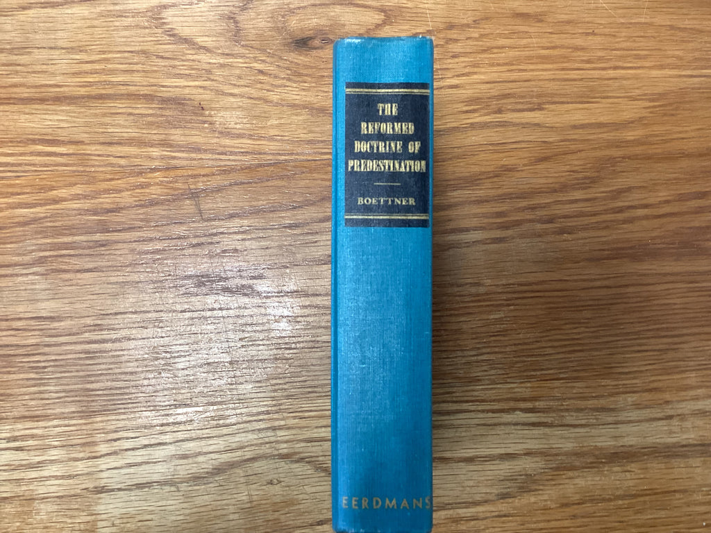 The Reformed Doctrine of Predestination (The John Gowan Collection)