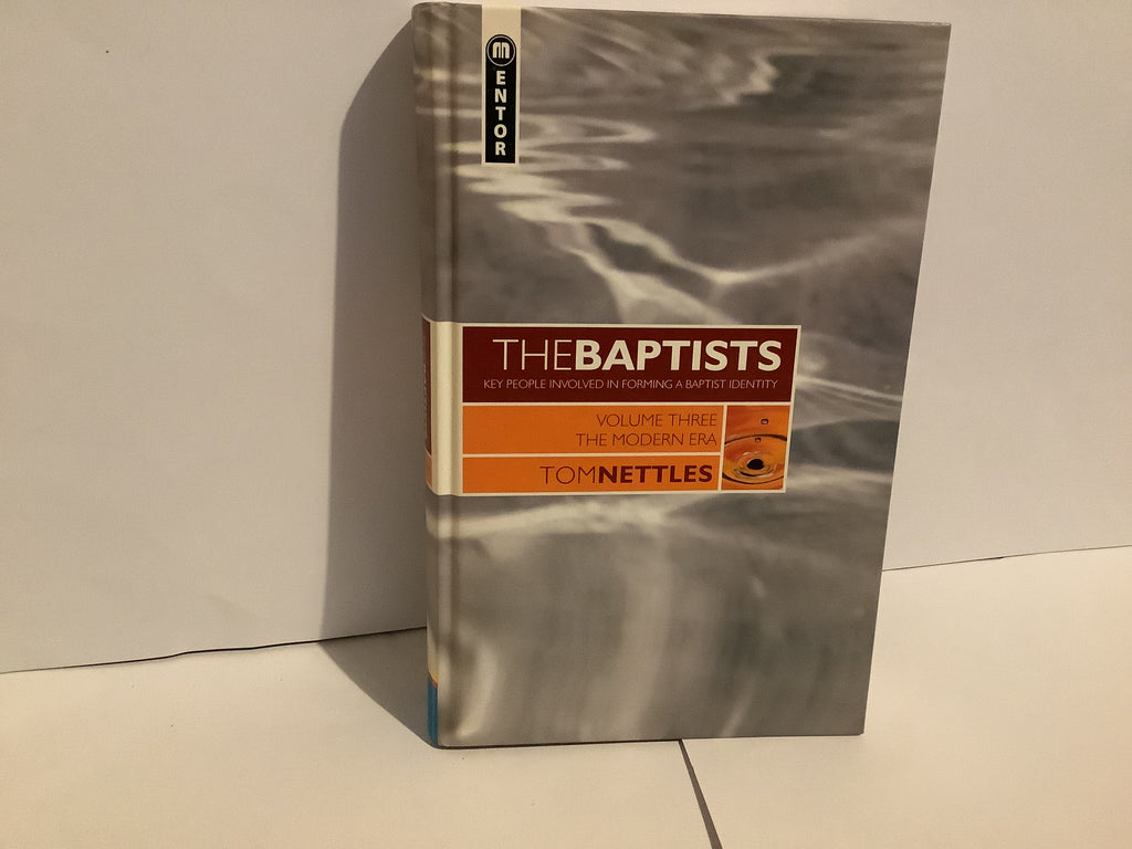 The Baptists: The Modern Era (Volume 3) (John Gowan Collection)