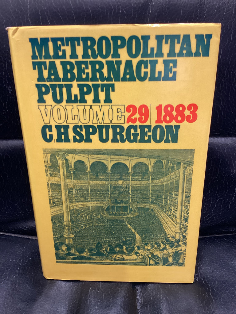 Metropolitan Tabernacle Pulpit; Volume 29 1883 (Used Copy)