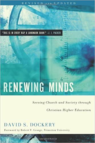 Renewing Minds: Serving Church and Society Through Christian Higher Education
