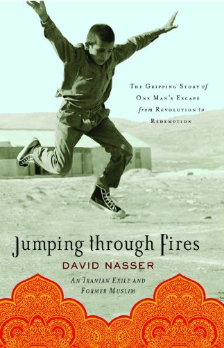 Jumping Through Fires: The Gripping Story Of One Man's Escape From Revolution To Redemption